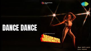 Dance Dance  |  Kasam Paida Karnewale Ki  |  Bappi Lahiri  |  Chorus  |  Salma Agha Songs