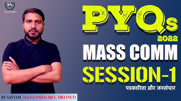 PYQs 2022 Mass Communication II session-01 II UGC NET JRF II BY SATYAM II पत्रकारिता और जनसंचार II