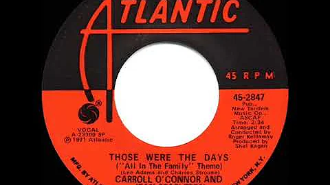1971 HITS ARCHIVE: Those Were The Days (“All In The Family” Theme) - C O’Connor & J Stapleton (mono)