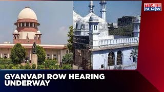 Gyanvapi Mosque Survey | Gyanvapi Row Hearing Begins In Supreme Court | Breaking News