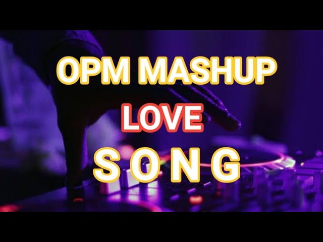 OPM MASHUP LOVE SONG  | MUSIKERO GODZ #NoCopyrightMusic #MusicForLiveStreaming class=