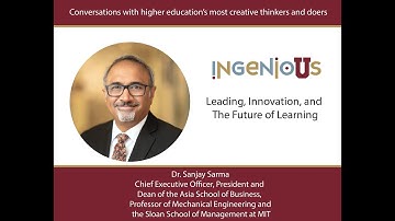 Leading, Innovation, and the Future of Learning with Dr. Sanjay Sarma