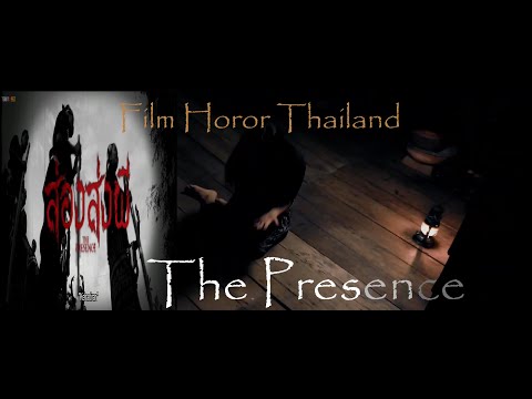 THE PRESENCE / Film Horor Thailand menyeramkan/ Sub Indonesia