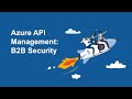 Azure api management  b2b security