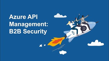 Azure API Management  B2B Security