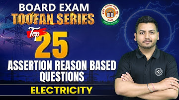 Electricity - Top 25 Assertion and Reason Questions | Class 10 Physics Chapter 3 | CBSE Board 2024