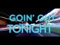 Hudson Moore -  Goin' Out Tonight Official Lyric Video
