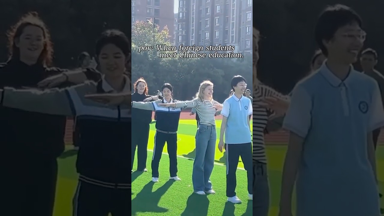 POV: When Foreign Students Experience Chinese Education for the First Time – Culture Meets Learning