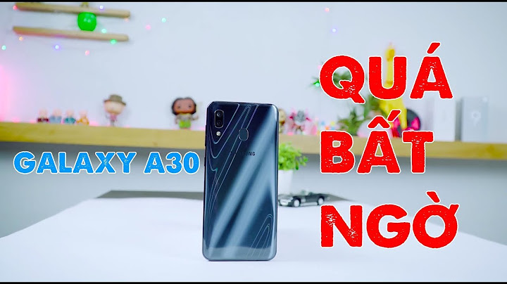 Đánh giá samsung a30 tinh tế