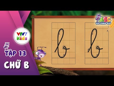 ABC Vui từng giờ | Tập 13: Chữ B | VTV7