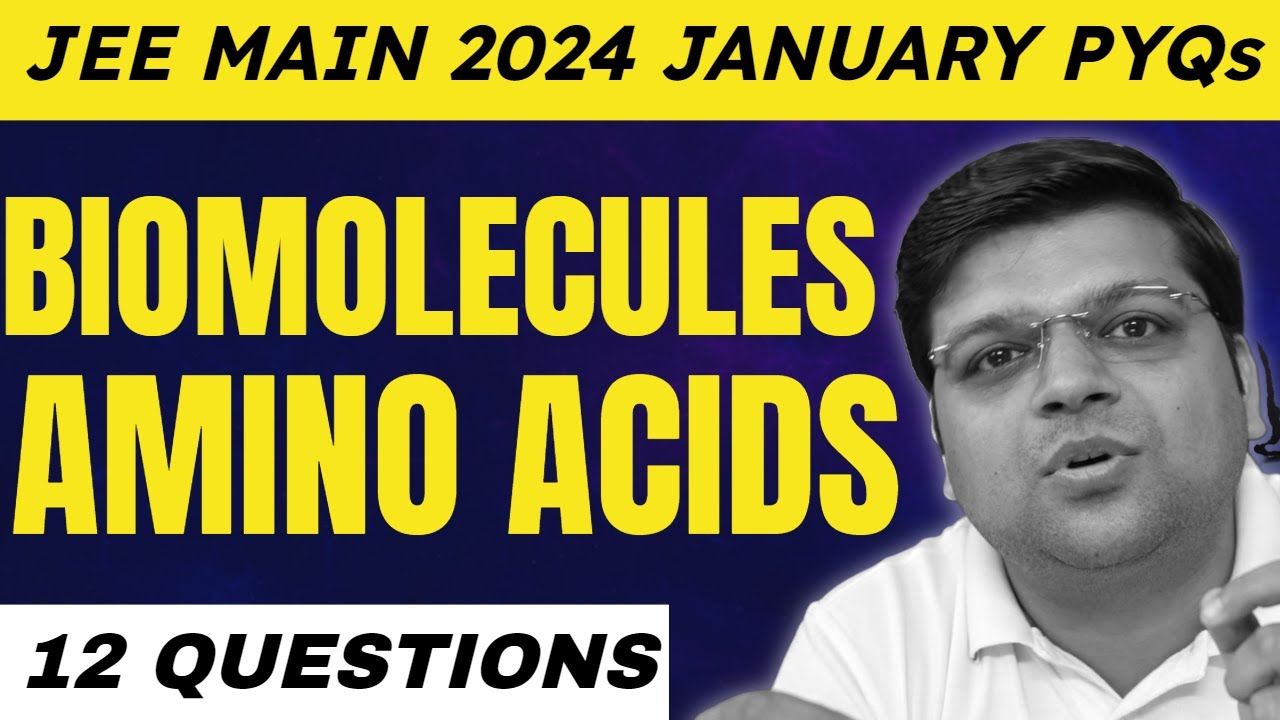 Biomolecules JEE Main 2024 January Attempt PYQs Chaitanya Sir