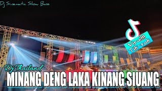 DJ MINANG DENG LAKA KINANG SIUANG || YANG KALIAN CARI CARI VIRAL TIKTOK