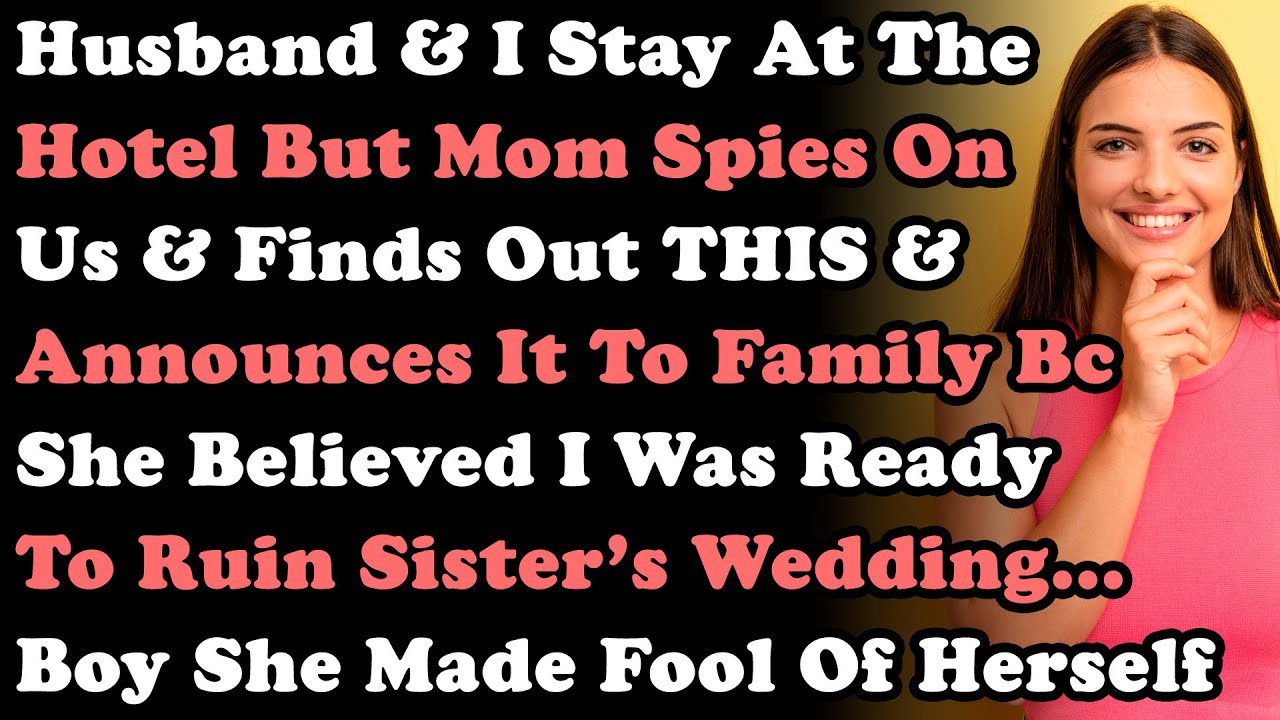 Mom Spies On My Husband & I & Finds Out THIS & Then Announces It To Everyone Bc She Believed I Was..