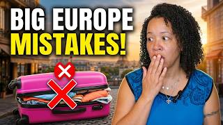 Summer in Europe: The 5 Biggest Mistakes First-Timers Make