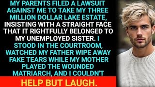 MY PARENTS SUED ME FOR MY $3 MILLION LAKE HOUSE—THE JUDGE'S FINAL VERDICT SHOCKED THEM