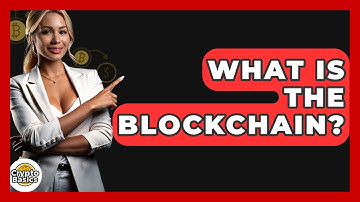 What Is the Blockchain? - CryptoBasics360.com