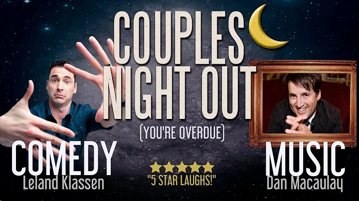 Couples Night Out with Leland Klassen & Dan Macaulay