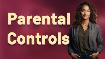 Why Do Parental Controls Block Certain Apps?