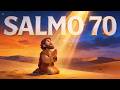 SALMO 70: A ORAÇÃO PARA QUEM PRECISA DE SOCORRO URGENTE! 🙏🔥