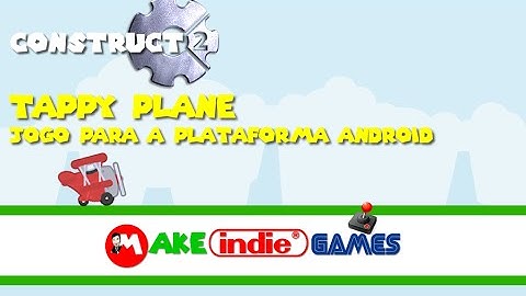 Construct 2 - JOGO TAPPY PLANE - 01 Criando o projeto no Construct 2