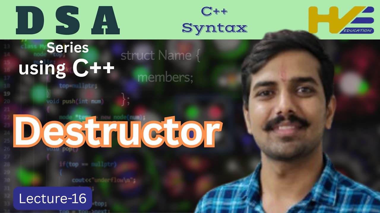 Lecture - 16 | DSA Series | Destructor in C++ - YouTube