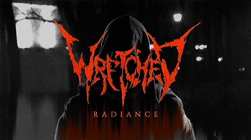 Wretched - Radiance (Lyric Video)