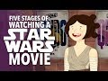 Five Stages of Watching A Star Wars Movie