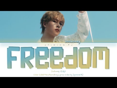 JOOHONEY (주헌) - 'FREEDOM' Lyrics (Color Coded_Han_Rom_Eng)