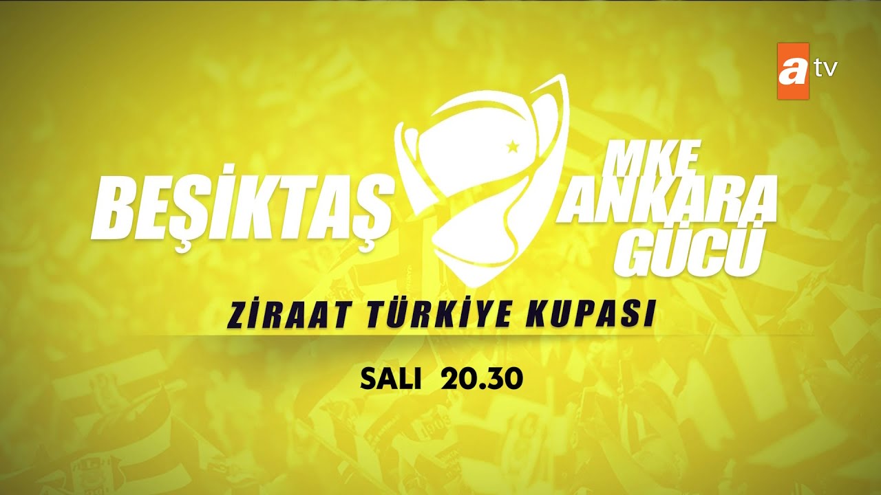 Ziraat Türkiye Kupası MKE Ankaragücü - Beşiktaş Maçı 7 Mayıs