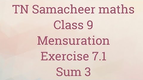 Sum 3/Exercise 7.1/Mensuration/ Class 9/Tamilnadu Samacheer maths