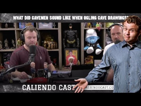 What Did Cavemen Sound Like When Ogling Cave Drawings? | Caliendo Cast