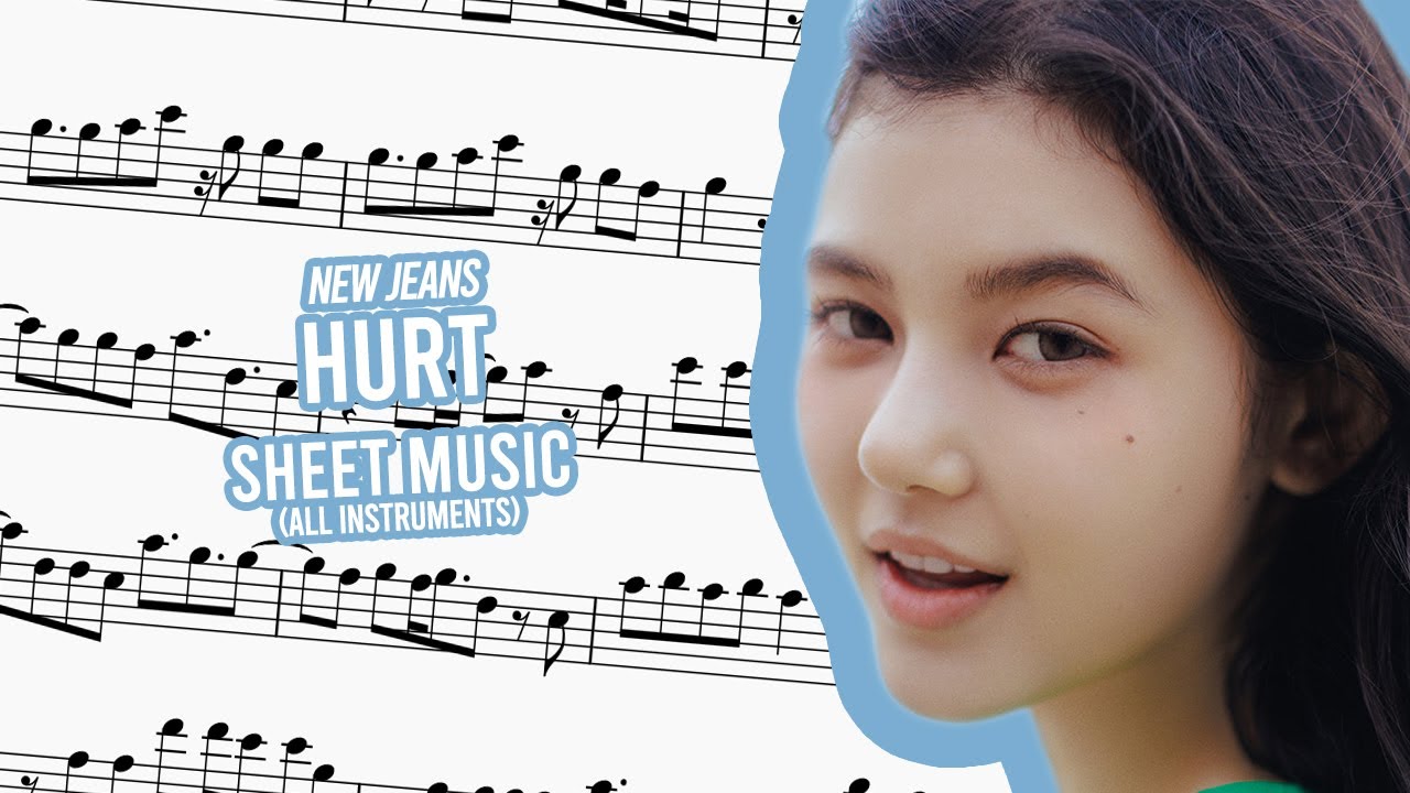 NEW JEANS HURT SHEET MUSIC (ALL INSTRUMENTS) YouTube