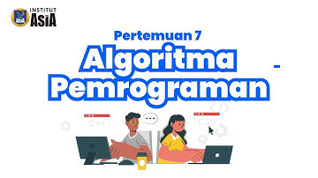 Algoritma Pemrograman - Pertemuan 7