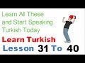 Learn Turkish & Speak From Today - Day 4 (Lesson 31 To 40)