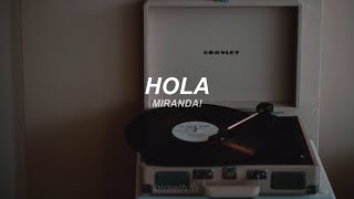 Hola - Miranda! (sub. esp & eng)