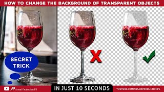 How To Change The Background of Transparent Objects - Remove The Background of Transparent Objects