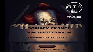 TRANC-E-MOTION VOL 49   RADIO TIME OUT GUEST MIX     MIXED BY DOMSKY