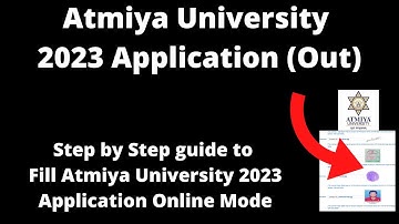 Atmiya University Admission 2023 Application (Started)- How to Fill Application Form Online Mode