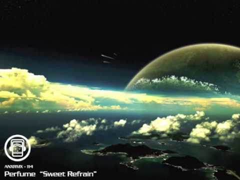 Perfume - Sweet Refrain (ANX 130bpm Remix)