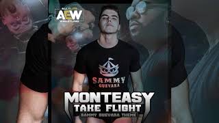Monteasy- Take Flight (Sammy Guevara AEW Theme)
