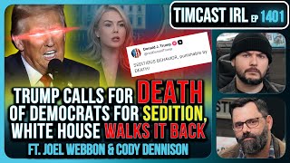 Download Lagu Trump Calls For DEATH Of Democrats For Sedition, White House WALKS IT BACK | Timcast IRL MP3