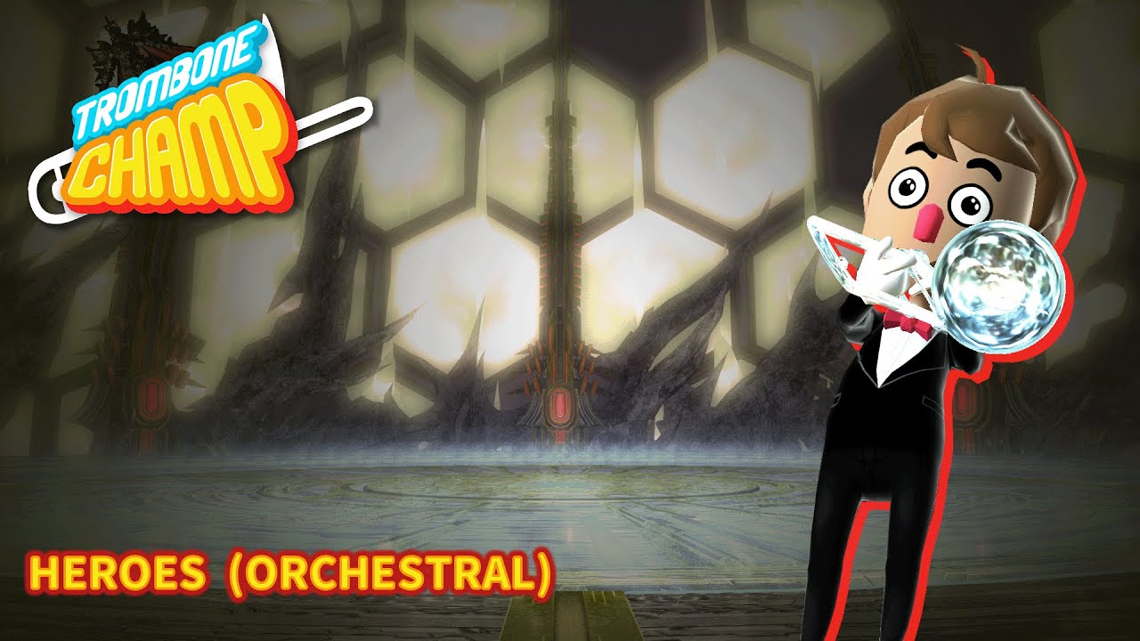 Heroes (Orchestral) Trombone Champ Custom Chart [AutoToot] YouTube