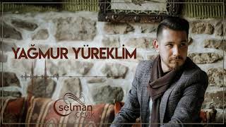 Selman ÇEVİK - Yağmur Yüreklim (2020 Single ) Resimi