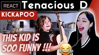 FIRST TIME REACTING to TENACIOUS D - Kickapoo