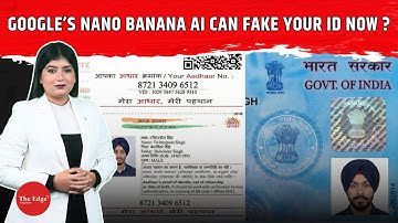 AI Can Now Fake Aadhaar & PAN? Bengaluru Experiment Exposes a Big Security Gap | Google Nano Banana