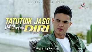 Lagu Minang David Iztambul - Tatutuik Jaso Dek Bansaik Diri | Substitle Bahasa Indonesia