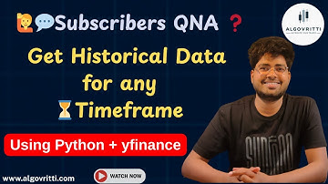 Get Historical Data for Any Time Frame using Python & yfinance | Nifty | Stocks | Q&A