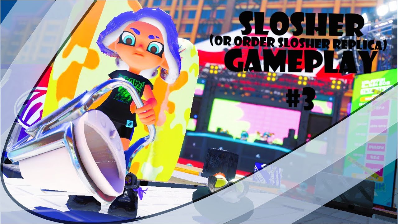 Slosher Order Slosher Replica Gameplay #3 - Splatoon 3 (SZ)