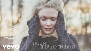 Miniatura de vídeo de "Laura Moisio - Lokkeja ja lentomuurahaisia"
