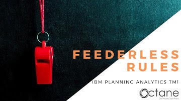 Feederless Rules in IBM Planning Analytics TM1